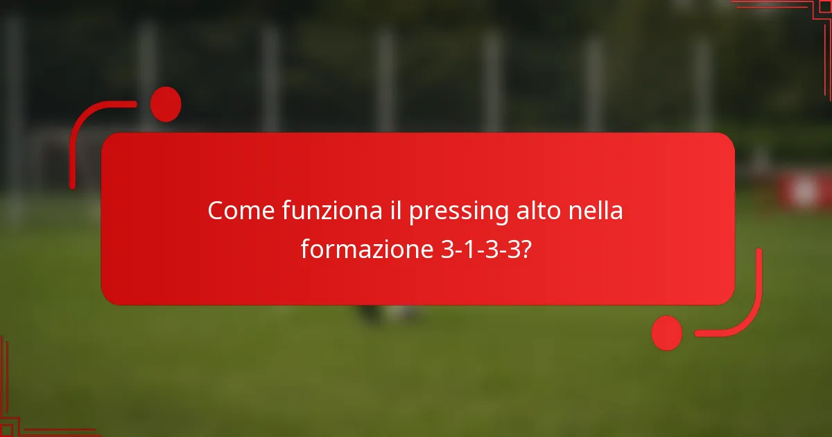 Come funziona il pressing alto nella formazione 3-1-3-3?