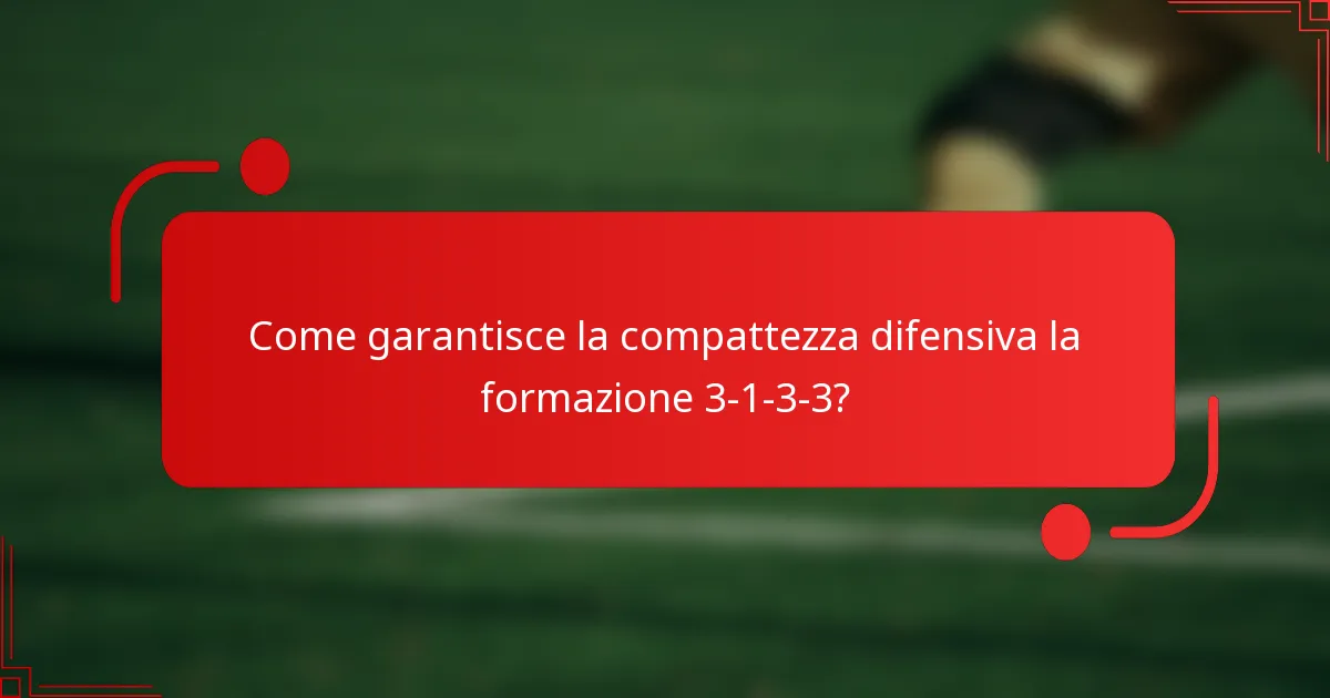 Come garantisce la compattezza difensiva la formazione 3-1-3-3?