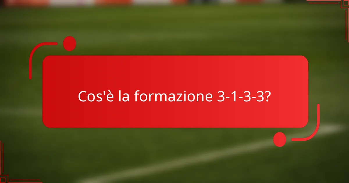 Cos'è la formazione 3-1-3-3?